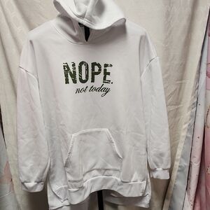 NOPE NOT TODAY Tunic type Sweatshirt